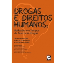 Drogas e Direitos Humanos: Reflexões em Tempos de Guerra às Drogas